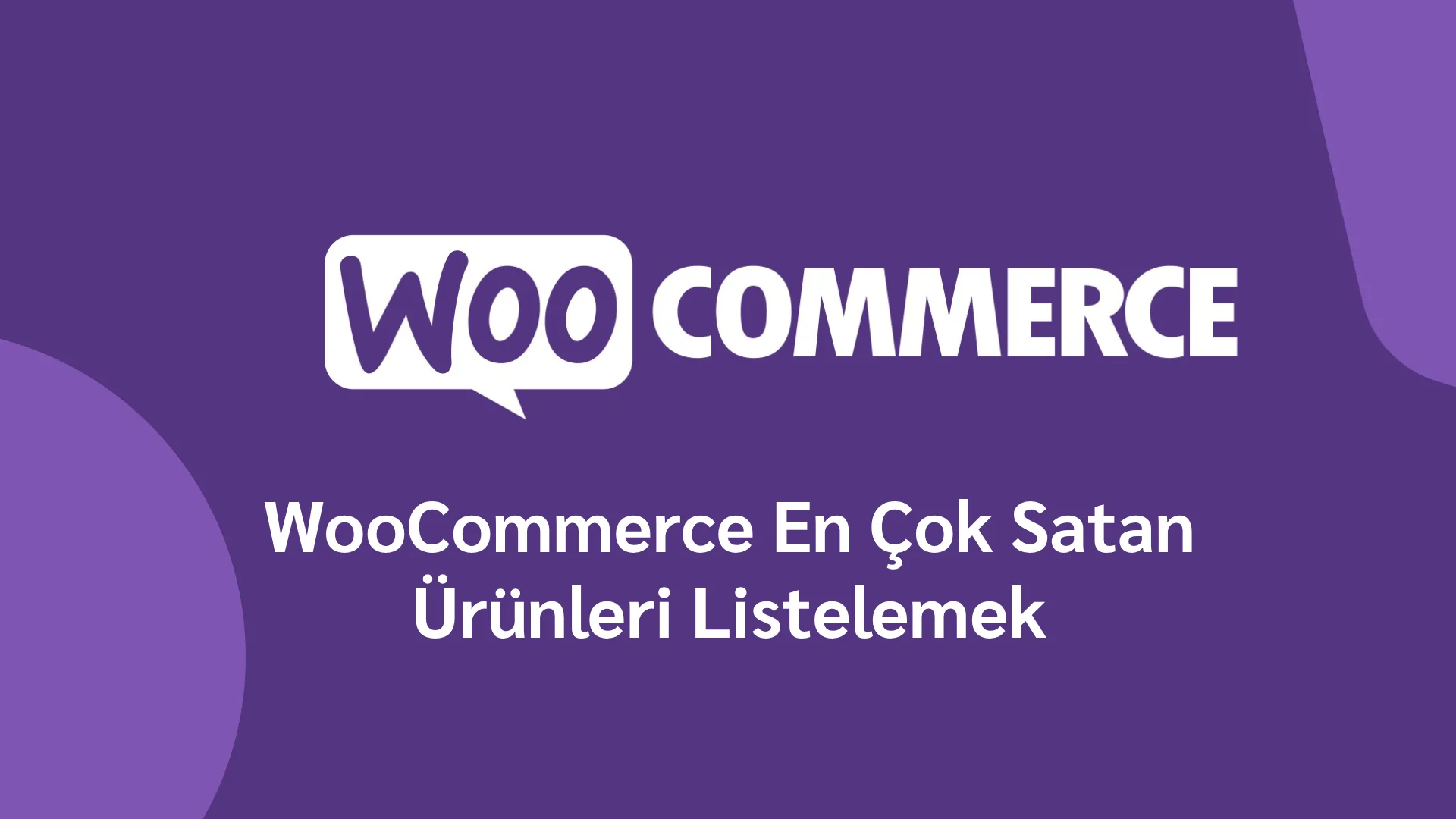 WooCommerce En Çok Satan Ürünleri Listelemek