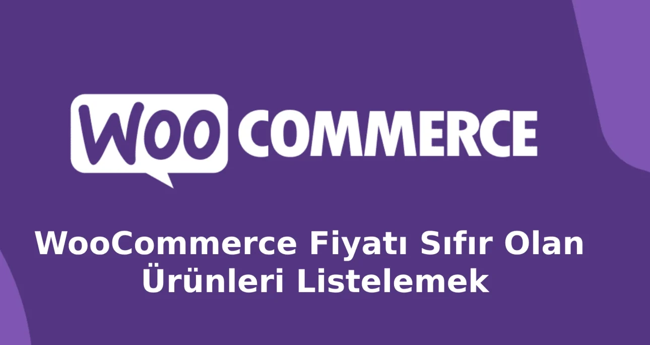 WooCommerce Fiyatı Sıfır Olan Ürünleri Listelemek